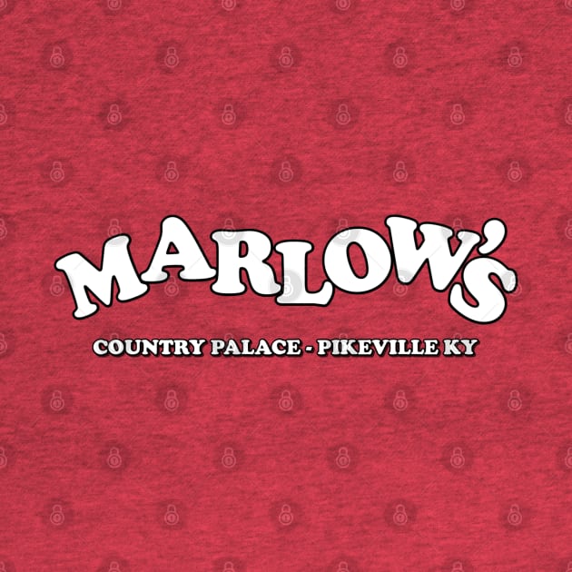 Marlow's Country Palace - Pikeville KY by SHOP.DEADPIT.COM 